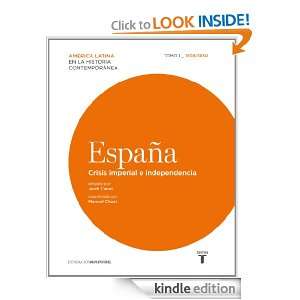 España. Crisis imperial e independencia 1808/1830 (Taurus Historia 