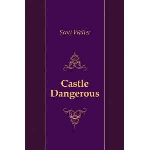  Castle Dangerous Scott Walter Books