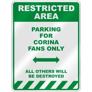   PARKING FOR CORINA FANS ONLY  PARKING SIGN