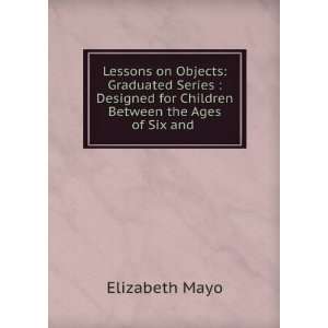  Lessons on Objects Graduated Series  Designed for 