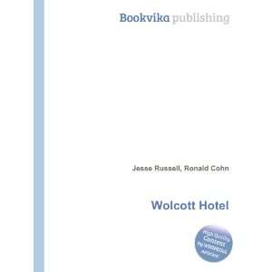  Wolcott Hotel Ronald Cohn Jesse Russell Books