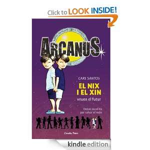 El Nix i el Xin veuen el futur (Arcanus) (Catalan Edition) Santos 