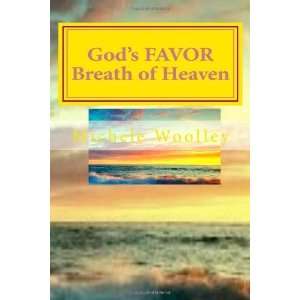  Gods FAVOR Breath Of Heaven [Paperback] Michele Woolley Books