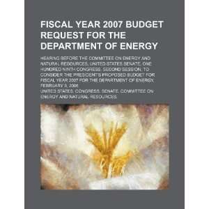  Fiscal year 2007 budget request for the Department of 