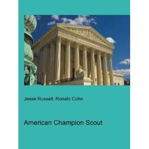  American Champion Scout Ronald Cohn Jesse Russell Books