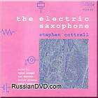 THE ELECTRIC SAXOPHONE   STEPHEN COTRLELL