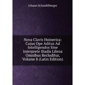  Nova Clavis Hoinerica Cujus Ope Aditus Ad Intelligendos 