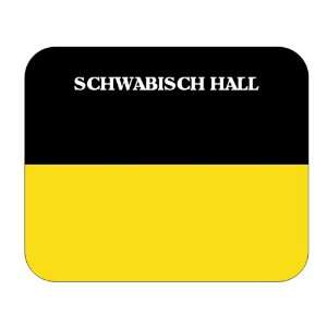  Baden Wurttemberg, Schwabisch Hall Mouse Pad Everything 