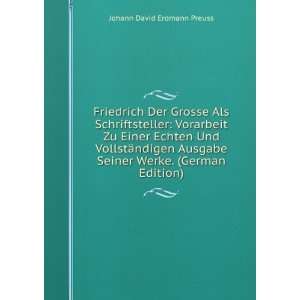 Friedrich Der Grosse Als Schriftsteller Vorarbeit Zu Einer Echten Und 