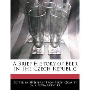  A Brief History of Beer in The Czech Republic 