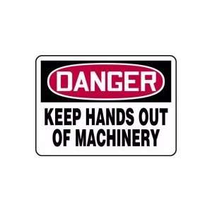  DANGER KEEP HANDS OUT OF MACHINERY 10 x 14 Plastic Sign 
