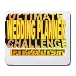 ULTIMATE WEDDING PLANNER CHALLENGE FINALIST Mousepad 