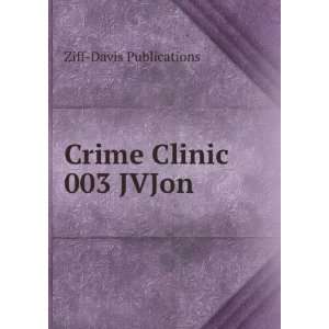  Crime Clinic 003 JVJon Ziff Davis Publications Books