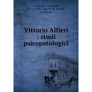  Vittorio Alfieri  studi psicopatologici Giuseppe, 1874 