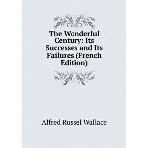   and Its Failures (French Edition) Alfred Russel Wallace Books