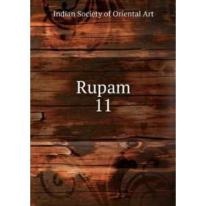  Rupam. 11 Indian Society of Oriental Art Books
