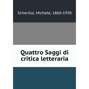   Saggi di critica letteraria Michele, 1860 1930 Scherillo Books