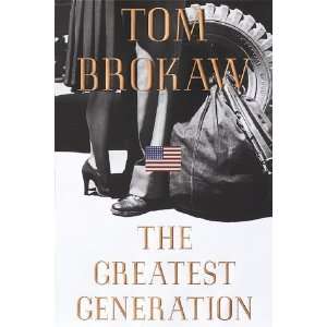  The Greatest Generation [Paperback] Tom Brokaw Books