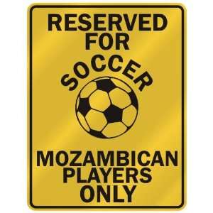 RESERVED FOR  S OCCER MOZAMBICAN PLAYERS ONLY  PARKING SIGN COUNTRY 