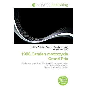  1998 Catalan motorcycle Grand Prix (9786133808737) Books