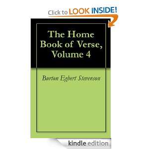 The Home Book of Verse, Volume 4 Burton Egbert Stevenson  