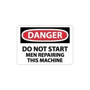  OSHA DANGER Do Not Start Men Repairing This Machine 