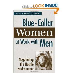  Blue Collar Women at Work with Men Negotiating the Hostile 