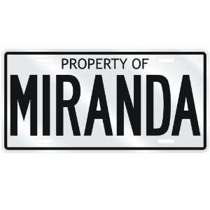  NEW  PROPERTY OF MIRANDA  LICENSE PLATE SIGN NAME