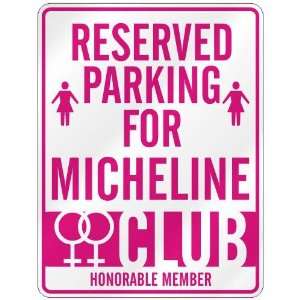   RESERVED PARKING FOR MICHELINE 