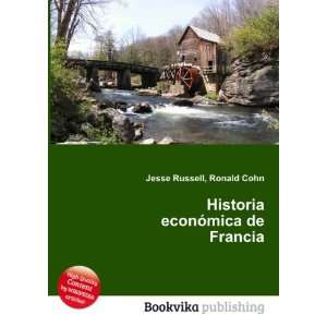  Historia econÃ³mica de Francia Ronald Cohn Jesse 