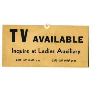  TV Available Sign Inquire at Ladies Auxiliary Everything 