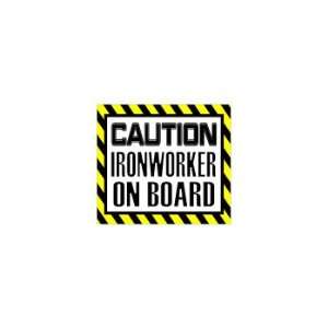  Caution Ironworker on Board   Window Bumper Sticker 