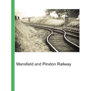  Mansfield and Pinxton Railway Ronald Cohn Jesse Russell 