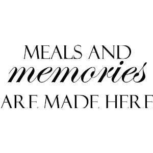 Meals and Memories Are Made Here Vinyl Wall Decal 