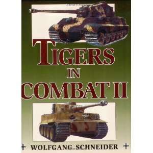 Tigers in Combat, Vol. 2 Wolfgang Schneider 9780811732031  