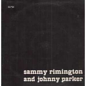  SAMMY RIMINGTON AND JOHNNY PARKER LP (VINYL)   LULU WHITE 