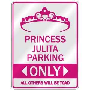   PRINCESS JULITA PARKING ONLY  PARKING SIGN
