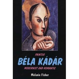Painter Bela Kadar Modernist and Romantic by Melanie Fisher 