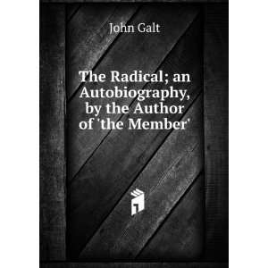   , by the Author of The Ayrshire Legatees. John Galt Books