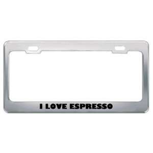 Love Espresso Food Eat Drink Food Eat Drink Metal License Plate 