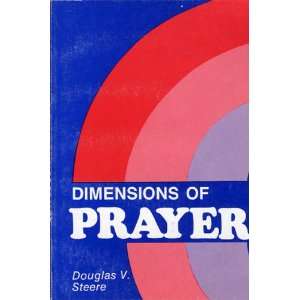  Dimensions of Prayer Steere Books