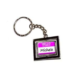  Hello My Name Is Michele   New Keychain Ring Automotive