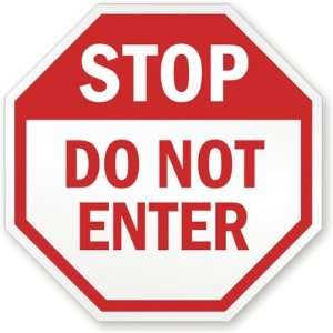  Stop Do Not Enter Engineer Grade Sign, 18 x 18 Office 