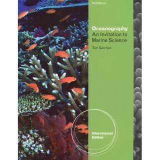 Oceanography An Invitation to Marine Science 7th by Tom S. Garrison 