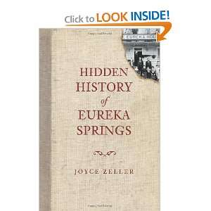  Hidden History of Eureka Springs (AR) [Paperback] Joyce 