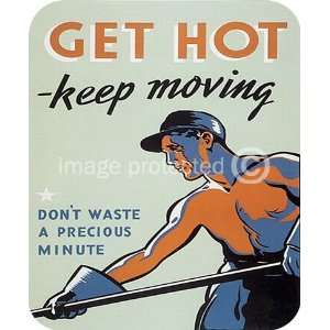  Get Hot Keep Moving WW2 US Army Military Vintage MOUSE PAD 