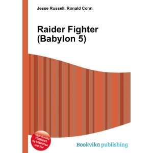  Raider Fighter (Babylon 5) Ronald Cohn Jesse Russell 