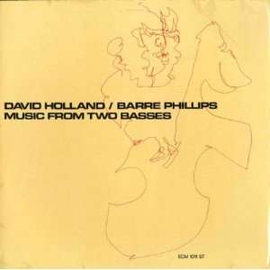 Music From Two Basses David / Barre Phillips Holland 