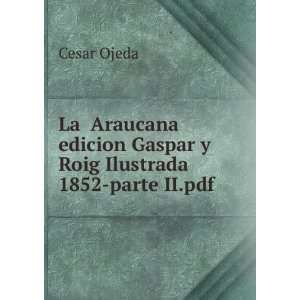  La Araucana edicion Gaspar y Roig Ilustrada 1852 parte II 