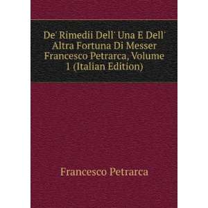  De Rimedii Dell Una E Dell Altra Fortuna Di Messer 